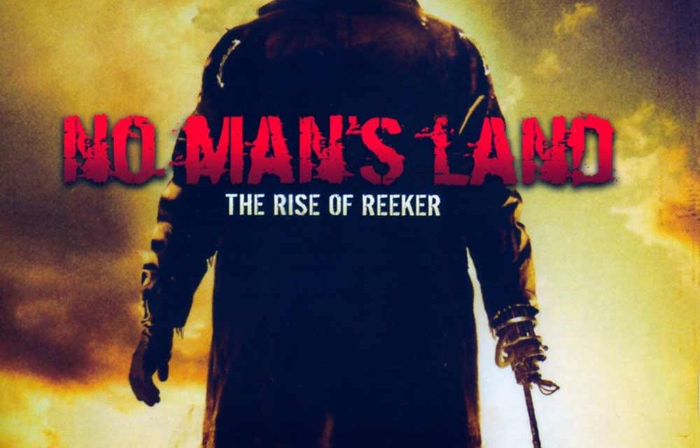 No Man’s Land: The Rise of Reeker (3/6)