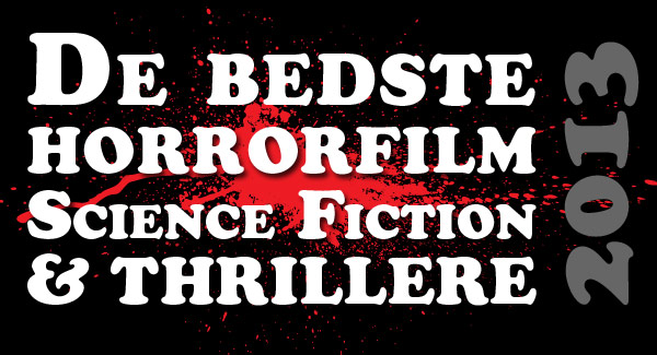 De bedste horrorfilm, science fiction og thrillere i 2013