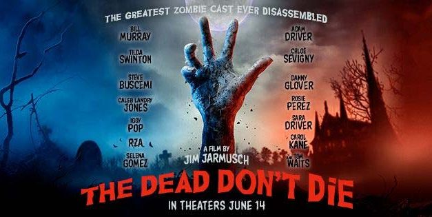 The Dead Don’t Die (2019)