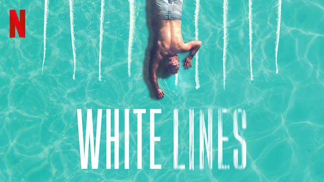 White Lines: Sæson 1 – Netflix anmeldelse