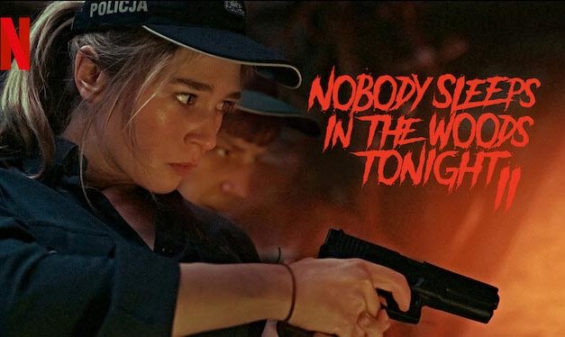 Nobody Sleeps in the Woods Tonight 2 – Netflix anmeldelse (3/6)