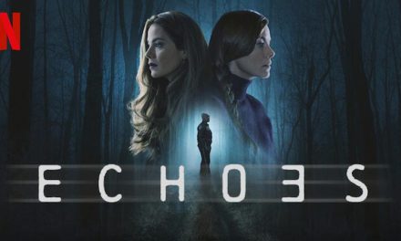 Echoes – Netflix anmeldelse