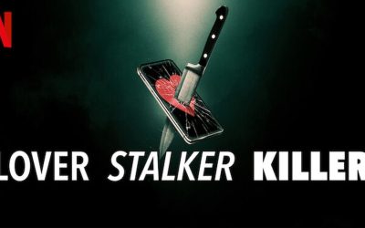 Lover, Stalker, Killer – Netflix anmeldelse